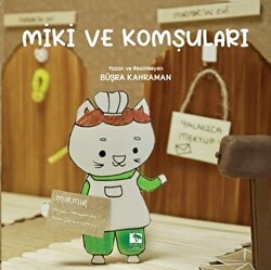Miki ve Komşuları - Çınaraltı Yayınları
