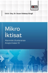 Mikro İktisat Alanında Uluslararası Araştırmalar- 4 - Eğitim Yayınevi - Bilimsel Eserler
