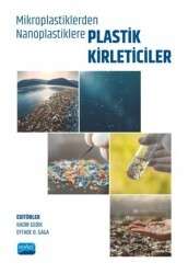 Mikroplastiklerden Nanoplastiklere Plastik Kirleticiler - Nobel Akademik Yayıncılık