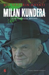 Milan Kundera - Bir Yazarın Hayatı - Agora Kitaplığı