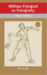 Militan Fotoğraf ve Fotoğrafçı - Kalkedon Yayıncılık