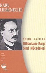 Militarizme Karşı Sınıf Mücadelesi - Seçme Yazılar - Belge Yayınları