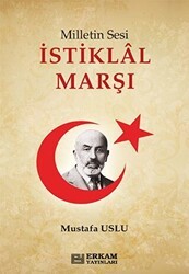 Milletin Sesi İstiklal Marşı - Erkam Yayınları