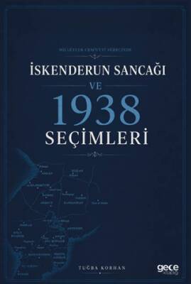 Milletler Cemiyeti Sürecinde İskenderun Sancağı ve 1938 Seçimleri - 1