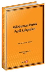 Milletlerarası Hukuk Pratik Çalışmaları - Beta Yayınevi