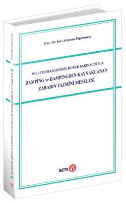 Milletlerarası Özel Hukuk Bakış Açısıyla Damping ve Dampingden Kaynaklanan Zararın Tazmini Meselesi - 1