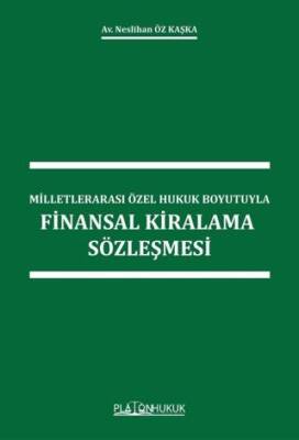 Milletlerarası Özel Hukuk Boyutuyla Finansal Kiralama Sözleşmesi - 1