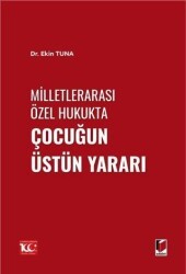 Milletlerarası Özel Hukukta Çocuğun Üstün Yararı - Adalet Yayınevi