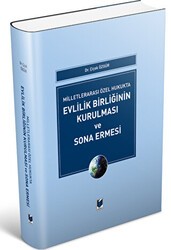 Milletlerarası Özel Hukukta Evlilik Birliğinin Kurulması ve Sona Ermesi - Adalet Yayınevi