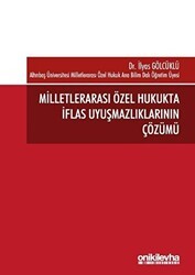 Milletlerarası Özel Hukukta İflas Uyuşmazlıklarının Çözümü - On İki Levha Yayınları