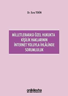 Milletlerarası Özel Hukukta Kişilik Haklarının İnternet Yoluyla İhlalinde Sorumluluk - 1