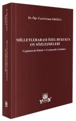 Milletlerarası Özel Hukukta Oy Sözleşmeleri: Uygulanacak Hukuk ve Uyuşmazlık Çözümleri - 1