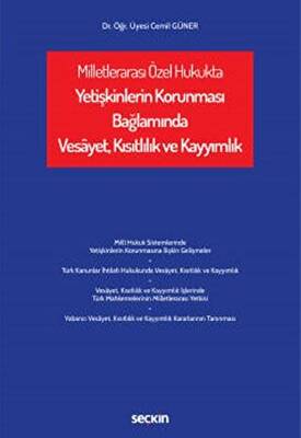 Milletlerarası Özel Hukukta Yetişkinlerin Korunması Bağlamında Vesâyet, Kısıtlılık ve Kayyımlık - 1