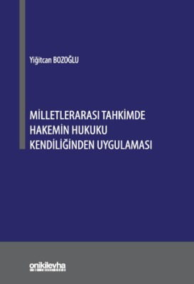 Milletlerarası Tahkimde Hakemin Hukuku Kendiliğinden Uygulaması - 1