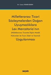 Milletlerarası Ticari Sözleşmelerden Doğan Uyuşmazlıklara Lex Mercatoria`nın Uygulanması - 1