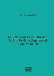 Milletlerarası Ticari Tahkimde Tahkim Usulüne Uygulanacak Hukuk ve Deliller - On İki Levha Yayınları