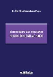 Milletlerarası Usul Hukukunda Hukuki Dinlenilme Hakkı - On İki Levha Yayınları