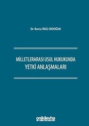 Milletlerarası Usul Hukukunda Yetki Anlaşmaları - On İki Levha Yayınları