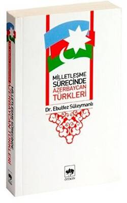 Milletleşme Sürecinde Azerbaycan Türkleri - 1