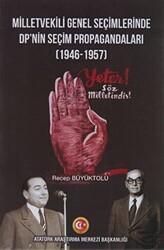 Milletvekili Genel Seçimlerinde DP`nin Seçim Propagandaları 1946-1957 - Atatürk Araştırma Merkezi