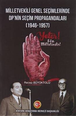 Milletvekili Genel Seçimlerinde DP`nin Seçim Propagandaları 1946-1957 - 1