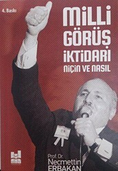 Milli Görüş İktidarı: Niçin ve Nasıl - Mgv Yayınları