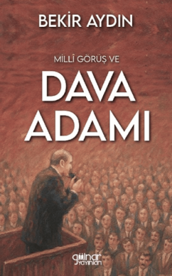 Milli Görüş ve Dava Adamı - 1