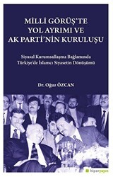 Milli Görüş`te Yol Ayrımı ve Ak Parti`nin Kuruluşu - Hiperlink Yayınları