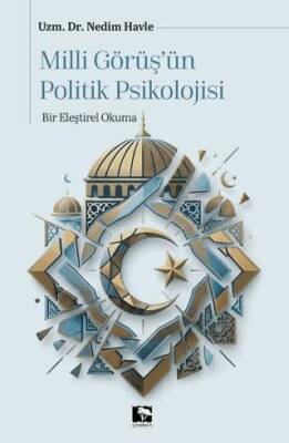 Milli Görüşün Politik Psikolojisi - 1