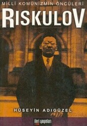 Milli Komünizmin Öncüleri Riskulov - İleri Yayınları