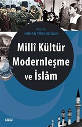 Milli Kültür Modernleşme ve İslam - Çizgi Kitabevi Yayınları
