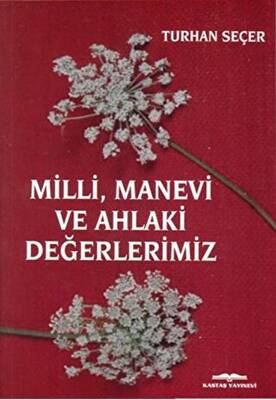 Milli, Manevi ve Ahlaki Değerlerimiz - 1