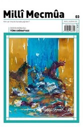 Milli Mecmua Dergisi Sayı 3 Mayıs - Haziran 2018 - Milli Mecmua Dergisi