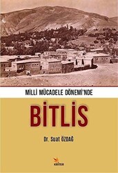 Milli Mücadele Dönemi’nde Bitlis - Kriter Yayınları