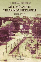 Milli Mücadele Döneminde Kırklareli - İş Bankası Kültür Yayınları