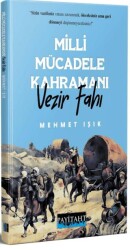 Milli Mücadele Kahramanı Vezir Fahı - Payitaht Yayınları