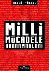 Milli Mücadele Kahramanları - Yediveren Yayınları