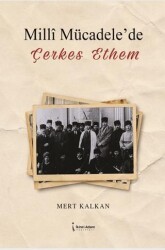 Milli Mücadele`de Çerkes Ethem - İkinci Adam Yayınları