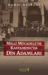 Milli Mücadele’de Kastamonu’da Din Adamları - Servi Yayınları