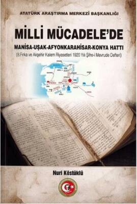 Milli Mücadele`de Manisa - Uşak - Afyonkarahisar - Konya Hattı - 1