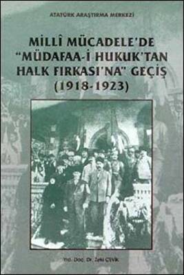 Milli Mücadele`de Müdafaa-i Hukuk`tan Halk Fırkası`na Geçiş - 1