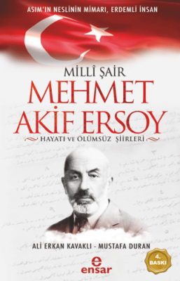 Milli Şair Mehmet Akif Ersoy Hayatı ve Ölümsüz Şiirleri - 1