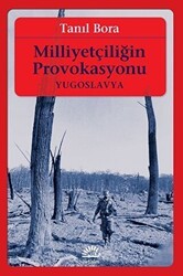 Milliyetçiliğin Provokasyonu - İletişim Yayınevi