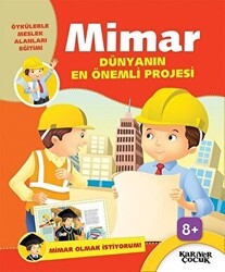 Mimar Dünyanın En Önemli Projesi - Mimar Olmak İstiyorum - Kariyer Yayınları
