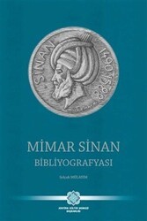 Mimar Sinan Bibliyografyası - Atatürk Kültür Merkezi Yayınları