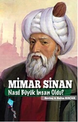 Mimar Sinan Nasıl Büyük İnsan Oldu? - Kaynak Çocuk Yayınları