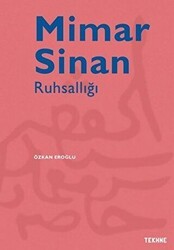 Mimar Sinan Ruhsallığı - Tekhne Yayınları