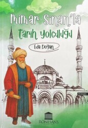 Mimar Sinan’la Tarih Yolculuğu - Rönesans Yayınları