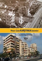 Mimari Gözle Karşıyaka İzlenimleri - Yakın Kitabevi