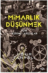 Mimarlık Düşünmek için Verimli Arızalar - Fol Kitap